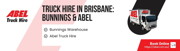 Abel - Truck Hire in Brisbane Bunnings & Abel