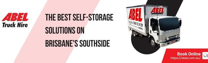 Abel - The Best Self-Storage Solutions on Brisbane's Southside